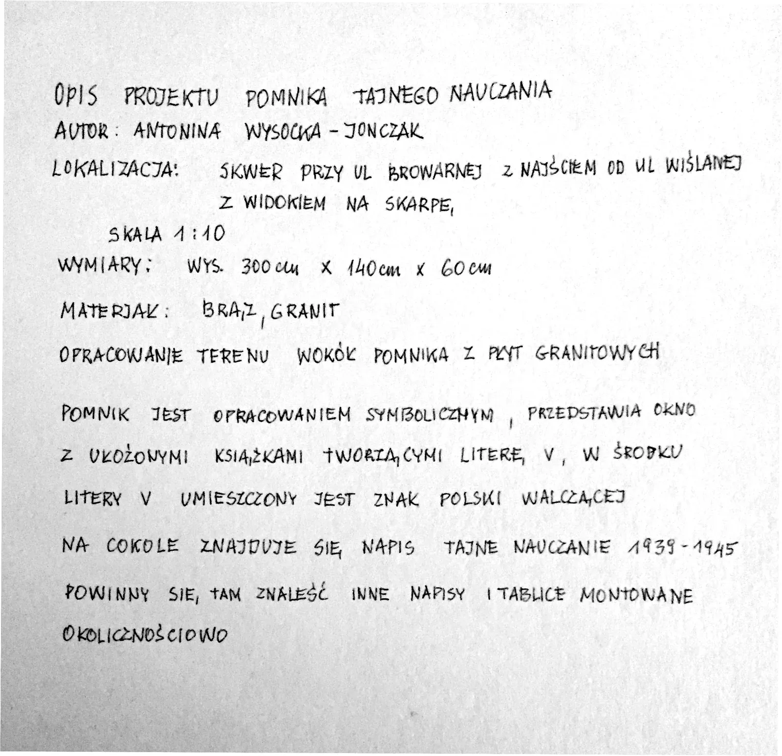 Descrizione autografa del progetto del monumento dell'insegnamento clandestino: bronzo e granito, 300 × 140 × 60 cm, una finestra di libri con al centro la lettera V.